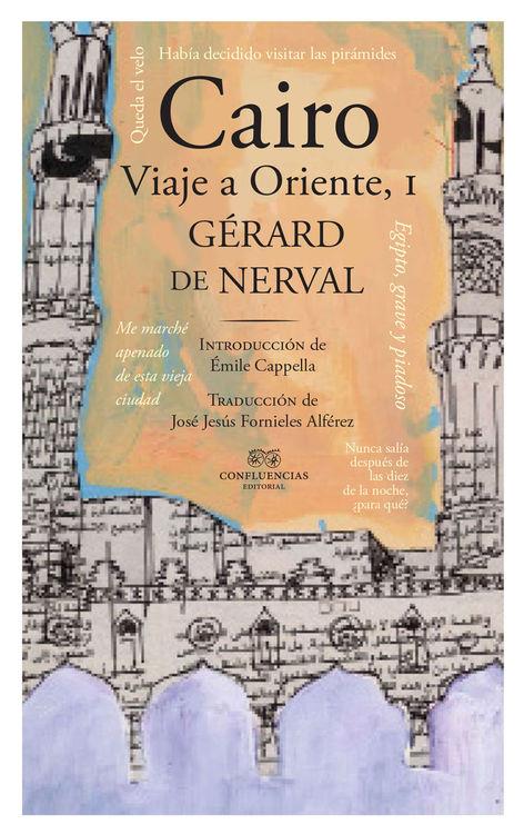 EL CAIRO. VIAJE AL ORIENTE I | 9788494441318 | GÉRARD DE NERVAL | Llibreria Ombra | Llibreria online de Rubí, Barcelona | Comprar llibres en català i castellà online