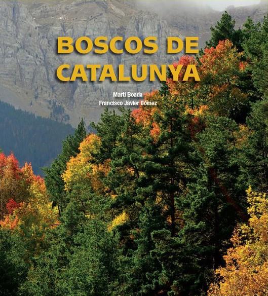 BOSCOS DE CATALUNYA | 9788497859318 | MARTÍ BOADA JUNCÁ | Llibreria Ombra | Llibreria online de Rubí, Barcelona | Comprar llibres en català i castellà online