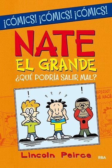 NATE EL GRANDE. ¿QUÉ PODRÍA SALIR MAL? (CÓMIC) | 9788427223219 | PEIRCE, LINCOLN | Llibreria Ombra | Llibreria online de Rubí, Barcelona | Comprar llibres en català i castellà online