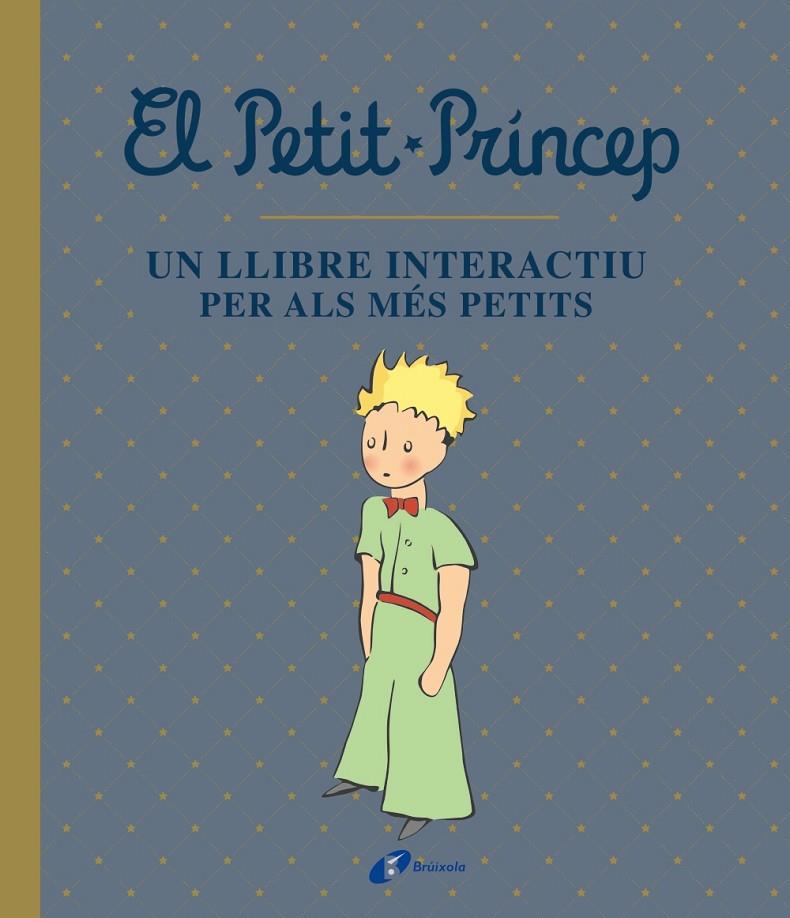 EL PETIT PRÍNCEP. UN LLIBRE INTERACTIU PER ALS MÉS PETITS | 9788413490458 | DE SAINT-EXUPÉRY, ANTOINE | Llibreria Ombra | Llibreria online de Rubí, Barcelona | Comprar llibres en català i castellà online