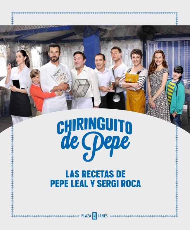 CHIRINGUITO DE PEPE LAS RECETAS DE PEPE LEAL Y SERGI ROCA | 9788401389481 | PEPE LEAL - SERGI ROCA | Llibreria Ombra | Llibreria online de Rubí, Barcelona | Comprar llibres en català i castellà online