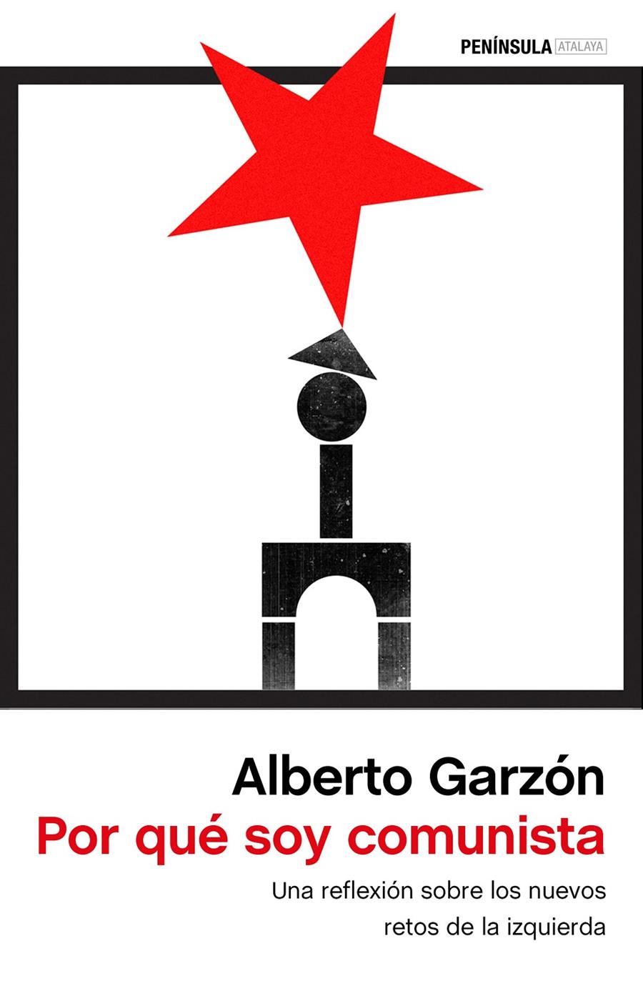 POR QUÉ SOY COMUNISTA | 9788499426389 | GARZÓN ESPINOSA, ALBERTO | Llibreria Ombra | Llibreria online de Rubí, Barcelona | Comprar llibres en català i castellà online