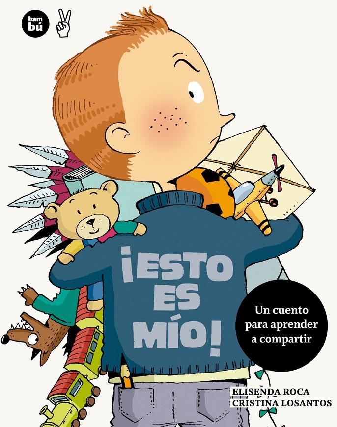 ¡ESTO ES MÍO! | 9788483432877 | ELISENDA ROCA - CRISTINA LOSANTOS | Llibreria Ombra | Llibreria online de Rubí, Barcelona | Comprar llibres en català i castellà online