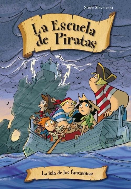 LA ISLA DE LOS FANTASMAS 10 ESCUELA DE PIRATAS | 9788415235545 | STEVE STEVENSON | Llibreria Ombra | Llibreria online de Rubí, Barcelona | Comprar llibres en català i castellà online