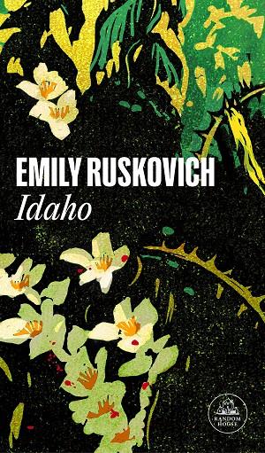 IDAHO | 9788439739913 | RUSKOVICH, EMILY | Llibreria Ombra | Llibreria online de Rubí, Barcelona | Comprar llibres en català i castellà online