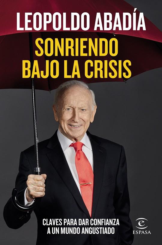 SONRIENDO BAJO LA CRISIS | 9788467060218 | ABADÍA, LEOPOLDO | Llibreria Ombra | Llibreria online de Rubí, Barcelona | Comprar llibres en català i castellà online