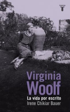 VIRGINIA WOOLF | 9788430617135 | CHIKIAR BAUER,IRENE | Llibreria Ombra | Llibreria online de Rubí, Barcelona | Comprar llibres en català i castellà online