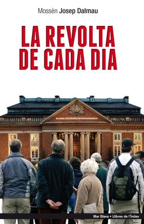 LA REVOLTA DE CADA DIA | 9788494008887 | MOSSEN JOSEP DALMAU | Llibreria Ombra | Llibreria online de Rubí, Barcelona | Comprar llibres en català i castellà online