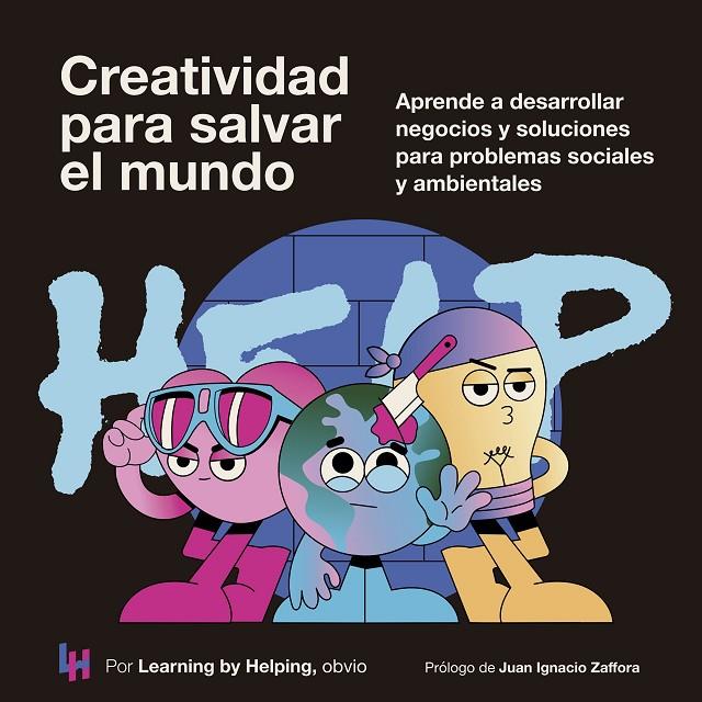 CREATIVIDAD PARA SALVAR EL MUNDO | 9788498755589 | LEARNING BY HELPING | Llibreria Ombra | Llibreria online de Rubí, Barcelona | Comprar llibres en català i castellà online