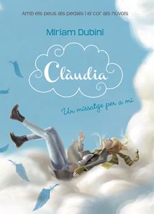 CLAUDIA UN MISSATGE PER A MI 1 | 9788424644666 | MIRIAM DUBINI | Llibreria Ombra | Llibreria online de Rubí, Barcelona | Comprar llibres en català i castellà online