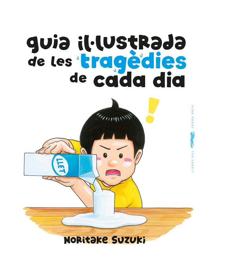 GUIA IL·LUSTRADA DE LES TRAGÈDIES DE CADA DIA | 9788412863154 | SUZUKI, NORITAKE | Llibreria Ombra | Llibreria online de Rubí, Barcelona | Comprar llibres en català i castellà online