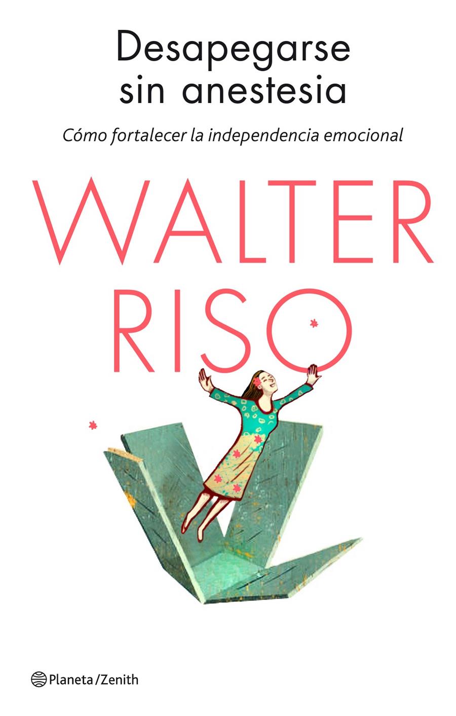 DESAPEGARSE SIN ANESTESIA | 9788408136651 | WALTER RISO | Llibreria Ombra | Llibreria online de Rubí, Barcelona | Comprar llibres en català i castellà online