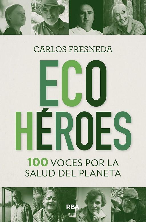 ECOHÉROES. 100 VOCES POR LA SALUD DEL PLANETA | 9788491875680 | FRESNEDA CARLOS | Llibreria Ombra | Llibreria online de Rubí, Barcelona | Comprar llibres en català i castellà online