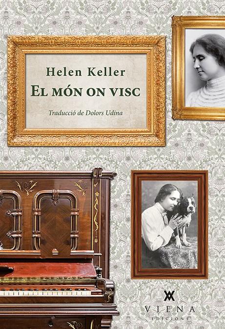 EL MÓN ON VISC | 9788483308646 | KELLER, HELEN | Llibreria Ombra | Llibreria online de Rubí, Barcelona | Comprar llibres en català i castellà online