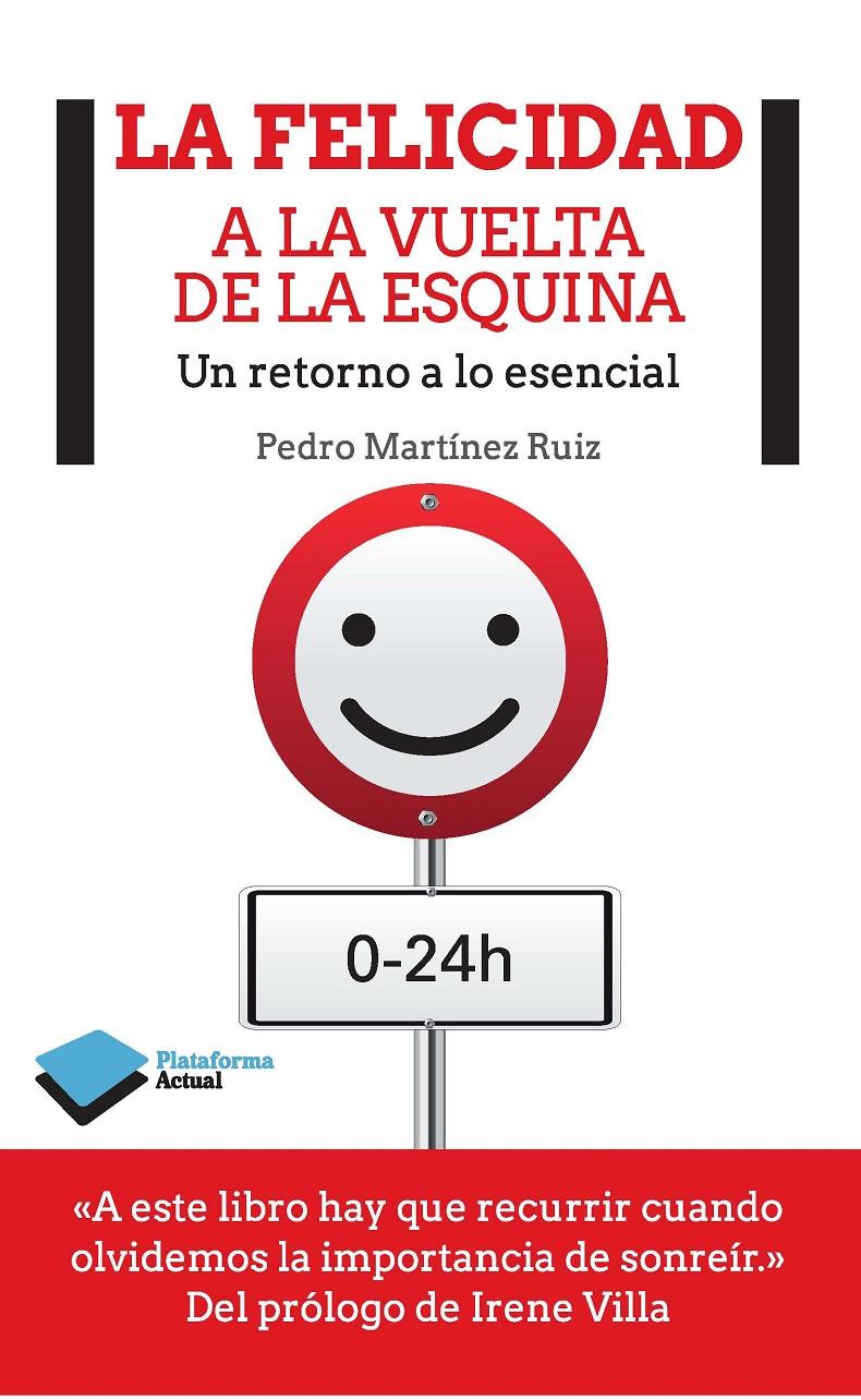 LA FELICIDAD A LA VUELTA DE LA ESQUINA | 9788415880813 | MARTÍNEZ RUIZ, PEDRO | Llibreria Ombra | Llibreria online de Rubí, Barcelona | Comprar llibres en català i castellà online