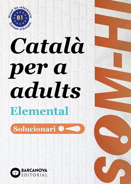 SOM-HI! ELEMENTAL 1, 2 I 3. LLENGUA CATALANA. SOLUCIONARI | 9788448951641 | BERNADÓ, CRISTINA/FLOTATS, ANNA MARIA/FARRARÓS, DAVID/MESIA, JOSEP/ORTIZ, NEUS/NEBOT, MIREIA | Llibreria Ombra | Llibreria online de Rubí, Barcelona | Comprar llibres en català i castellà online