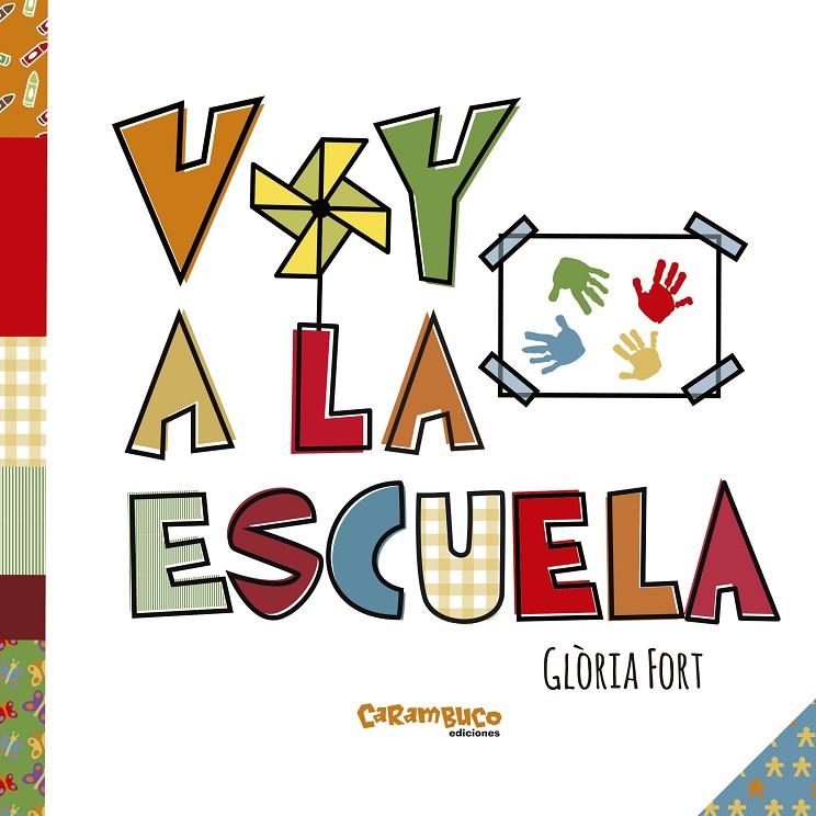 VOY A LA ESCUELA | 9788494820649 | FORT MIR, GLÒRIA | Llibreria Ombra | Llibreria online de Rubí, Barcelona | Comprar llibres en català i castellà online