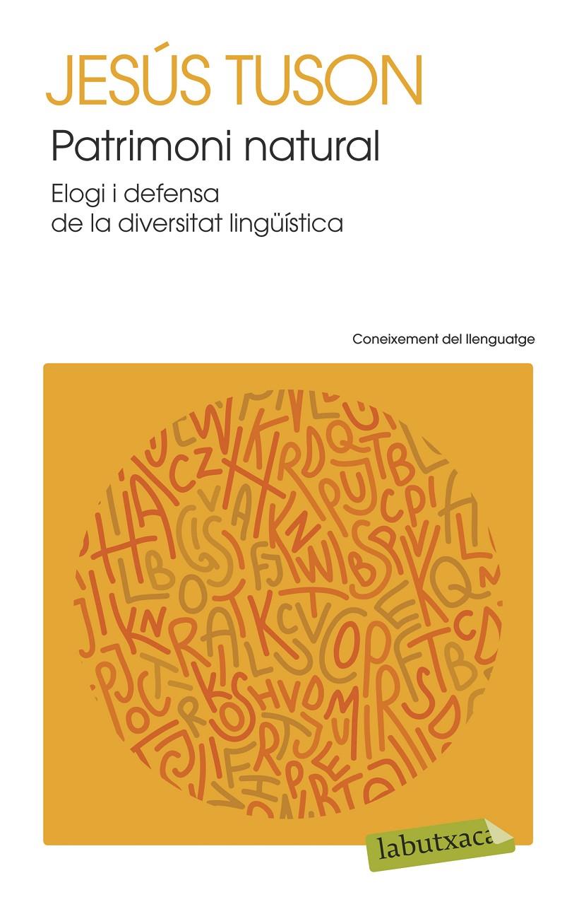 PATRIMONI NATURAL ELOGI I DEFENSA DE LA DIVERSITAT LINGÜÍSTICA | 9788499308890 | JESÚS TUSON  | Llibreria Ombra | Llibreria online de Rubí, Barcelona | Comprar llibres en català i castellà online