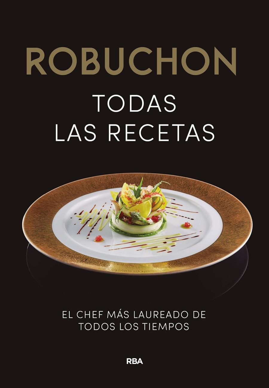 ROBUCHON. TODAS LAS RECETAS | 9788490567876 | ROBUCHON , JOEL | Llibreria Ombra | Llibreria online de Rubí, Barcelona | Comprar llibres en català i castellà online