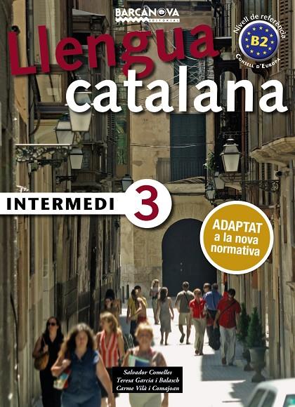 INTERMEDI 3 | 9788448946999 | COMELLES, SALVADOR / GARCIA I BALASCH, TERESA / VILÀ I COMAJOAN, CARME | Llibreria Ombra | Llibreria online de Rubí, Barcelona | Comprar llibres en català i castellà online