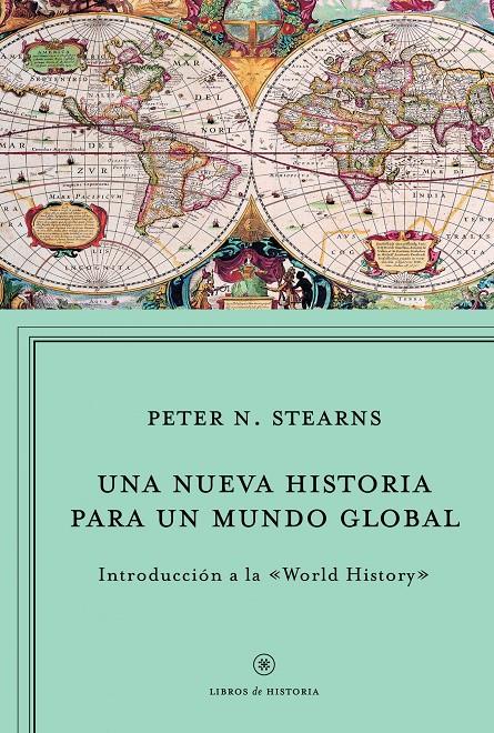 UNA NUEVA HISTORIA PARA UN MUNDO GLOBAL | 9788498923964 | PETER N. STEARNS | Llibreria Ombra | Llibreria online de Rubí, Barcelona | Comprar llibres en català i castellà online