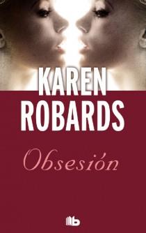 OBSESIÓN | 9788498728712 | KAREN ROBARDS | Llibreria Ombra | Llibreria online de Rubí, Barcelona | Comprar llibres en català i castellà online