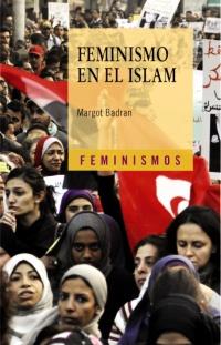 FEMINISMO EN EL ISLAM | 9788437630083 | MARGOT BADRAN | Llibreria Ombra | Llibreria online de Rubí, Barcelona | Comprar llibres en català i castellà online