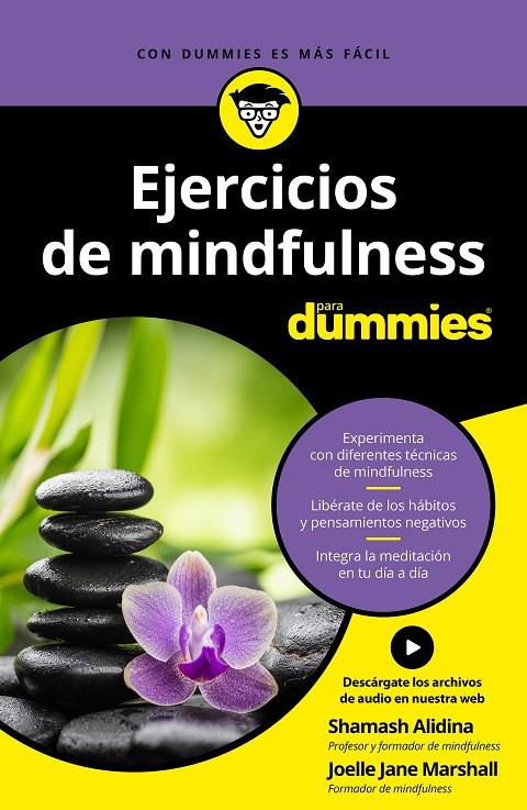 EJERCICIOS DE MINDFULNESS PARA DUMMIES | 9788432904769 | ALIDINA, SHAMASH/MARSHALL, JOELLE JANE | Llibreria Ombra | Llibreria online de Rubí, Barcelona | Comprar llibres en català i castellà online