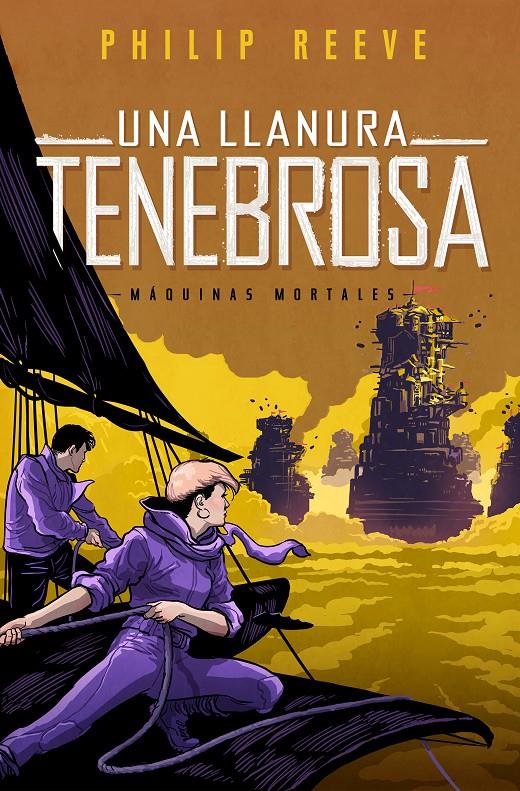 UNA LLANURA TENEBROSA (SERIE MÁQUINAS MORTALES 4) | 9788420487182 | PHILIP REEVE | Llibreria Ombra | Llibreria online de Rubí, Barcelona | Comprar llibres en català i castellà online