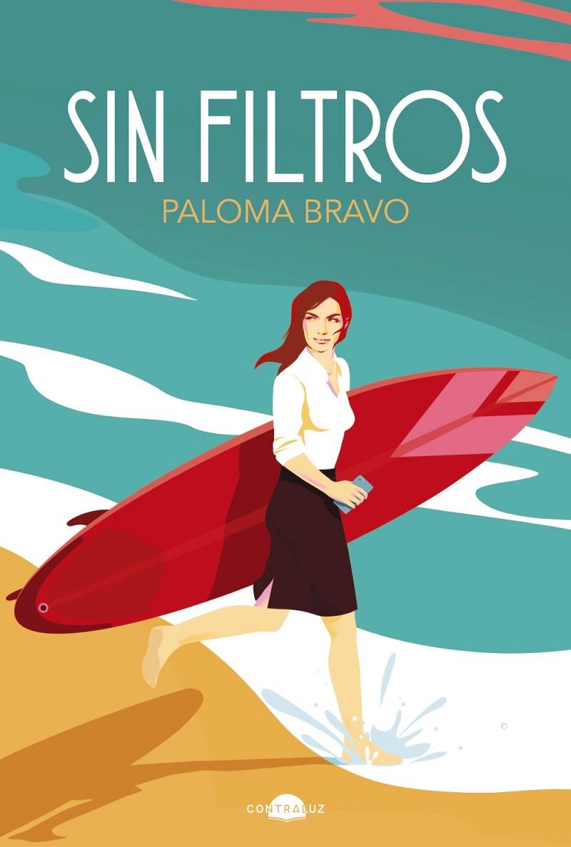 SIN FILTROS | 9788418945823 | BRAVO, PALOMA | Llibreria Ombra | Llibreria online de Rubí, Barcelona | Comprar llibres en català i castellà online