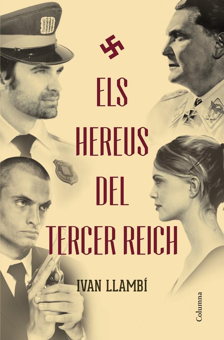 ELS HEREUS DEL TERCER REICH | 9788466418676 | IVÁN LLAMBÍ | Llibreria Ombra | Llibreria online de Rubí, Barcelona | Comprar llibres en català i castellà online