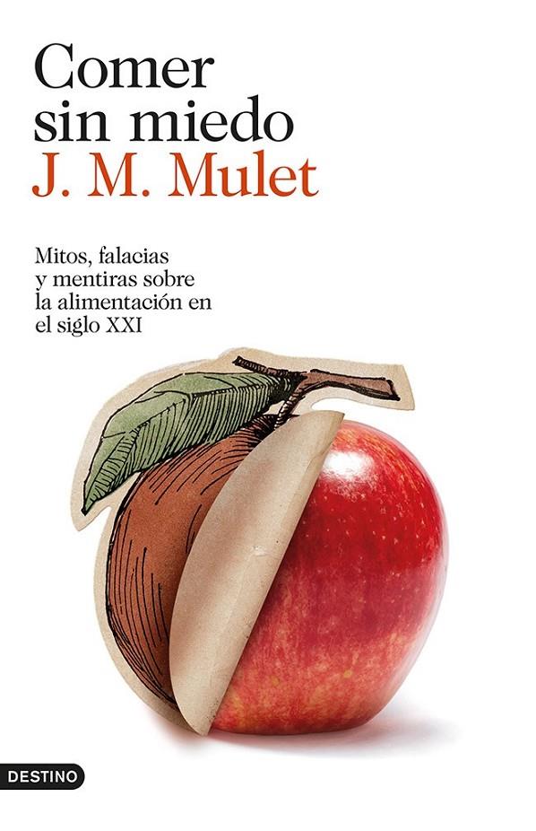 COMER SIN MIEDO MITOS FALACIAS Y MENTIRAS SOBRE LA ALIMENTACION EN EL SIGLO XXI | 9788423347568 | J.M. MULET | Llibreria Ombra | Llibreria online de Rubí, Barcelona | Comprar llibres en català i castellà online