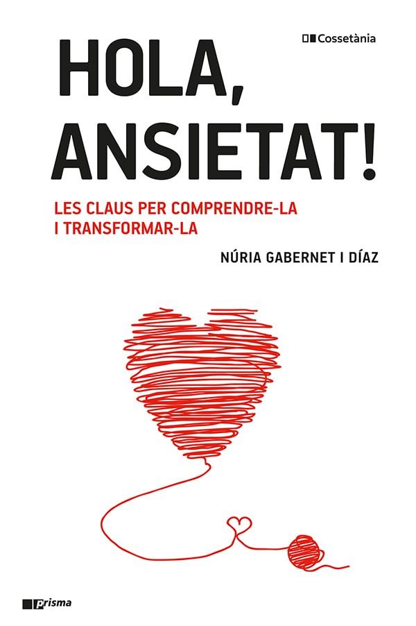 HOLA, ANSIETAT! | 9788413561967 | GABERNET I DÍAZ, NÚRIA | Llibreria Ombra | Llibreria online de Rubí, Barcelona | Comprar llibres en català i castellà online