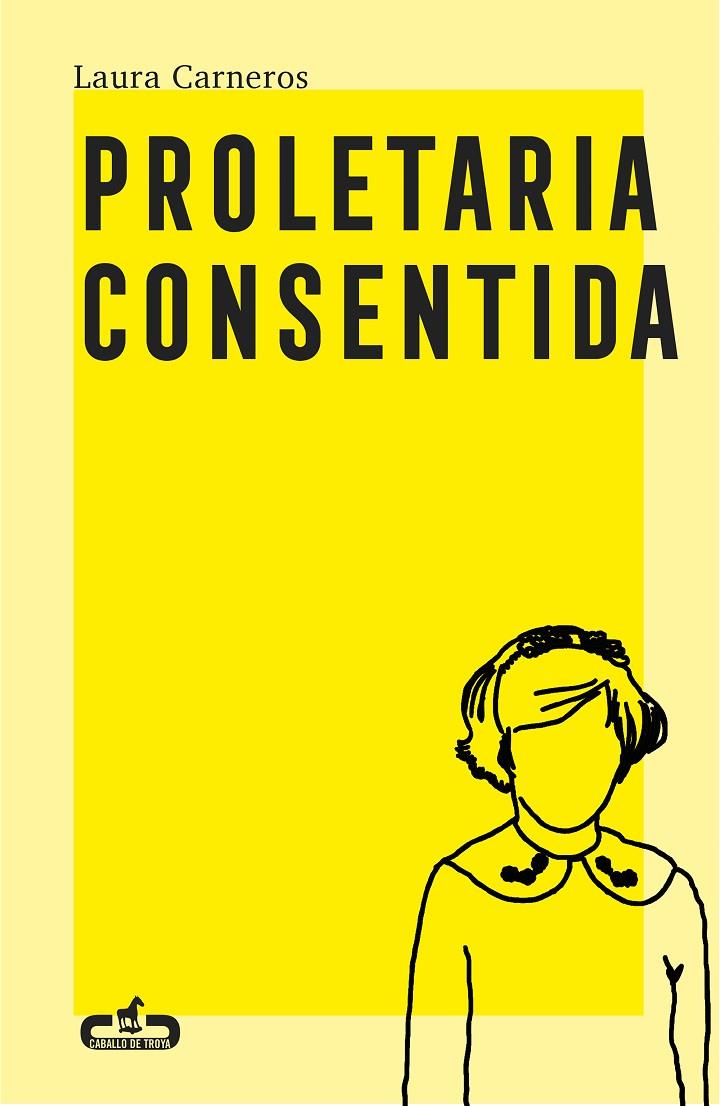 PROLETARIA CONSENTIDA | 9788417417529 | CARNEROS, LAURA | Llibreria Ombra | Llibreria online de Rubí, Barcelona | Comprar llibres en català i castellà online