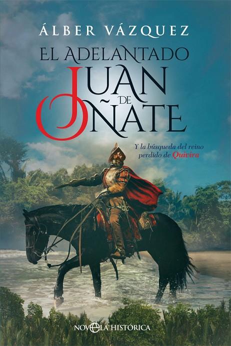 EL ADELANTADO JUAN DE OÑATE | 9788491644774 | VÁZQUEZ, ÁLBER | Llibreria Ombra | Llibreria online de Rubí, Barcelona | Comprar llibres en català i castellà online