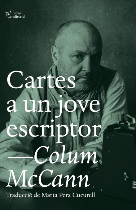 CARTES A UN JOVE ESCRIPTOR | 9788412620122 | MCCANN, COLUM | Llibreria Ombra | Llibreria online de Rubí, Barcelona | Comprar llibres en català i castellà online