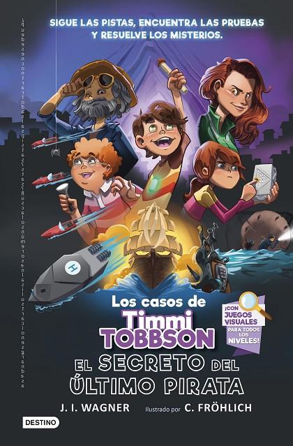 LOS CASOS DE TIMMI TOBBSON 3: EL SECRETO DEL ÚLTIMO PIRATA | 9788408266723 | WAGNER, J.I. | Llibreria Ombra | Llibreria online de Rubí, Barcelona | Comprar llibres en català i castellà online