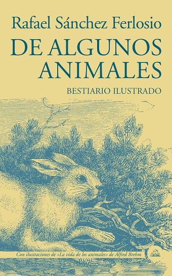 DE ALGUNOS ANIMALES | 9788439736424 | SÁNCHEZ FERLOSIO, RAFAEL | Llibreria Ombra | Llibreria online de Rubí, Barcelona | Comprar llibres en català i castellà online