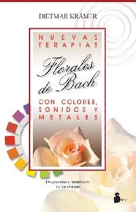 NUEVAS TERAPIAS FLORALES DE BACH CON COLORES, | 9788478084623 | KRÄMER DIETMAR | Llibreria Ombra | Llibreria online de Rubí, Barcelona | Comprar llibres en català i castellà online