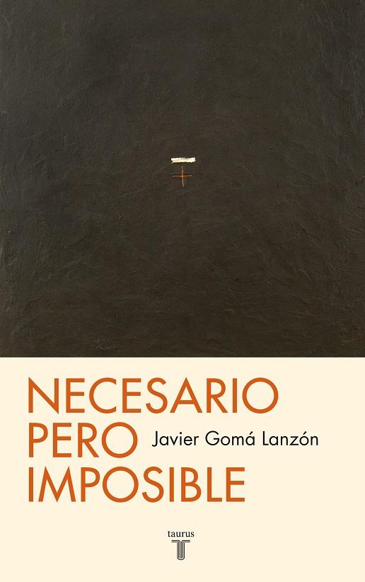 NECESARIO PERO IMPOSIBLE O ¿QUE PODEMOS ESPERAR? | 9788430602100 | JAVIER GOMA LANZON | Llibreria Ombra | Llibreria online de Rubí, Barcelona | Comprar llibres en català i castellà online