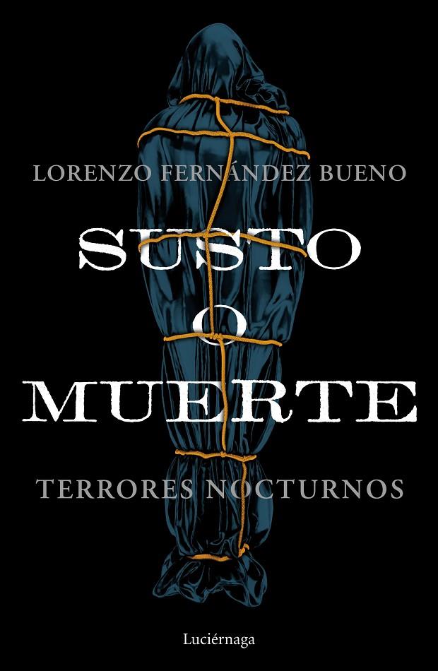 SUSTO O MUERTE | 9788418015953 | FERNÁNDEZ BUENO, LORENZO | Llibreria Ombra | Llibreria online de Rubí, Barcelona | Comprar llibres en català i castellà online