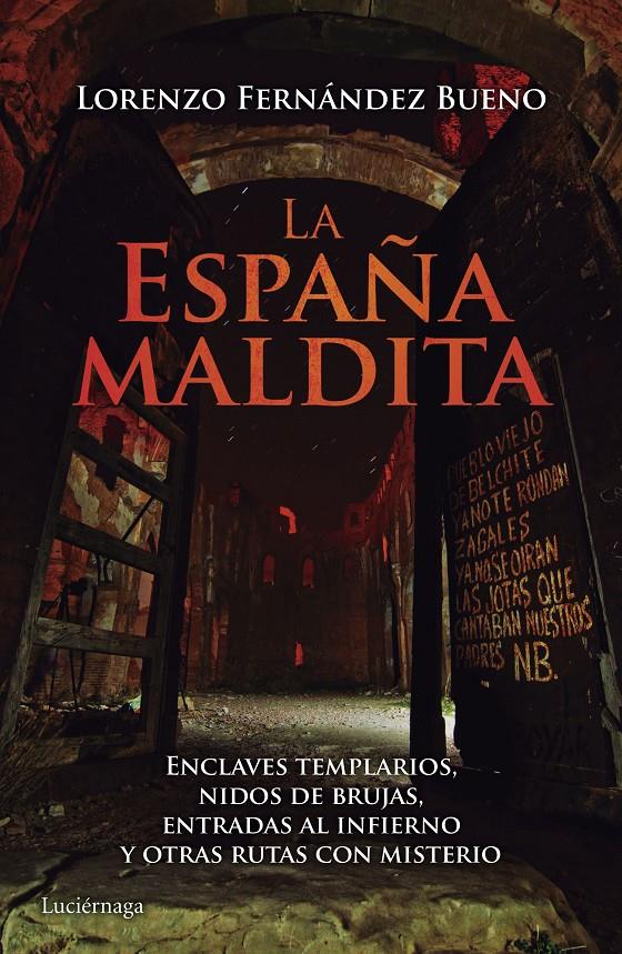 LA ESPAÑA MALDITA | 9788416694013 | LORENZO FERNÁNDEZ BUENO | Llibreria Ombra | Llibreria online de Rubí, Barcelona | Comprar llibres en català i castellà online