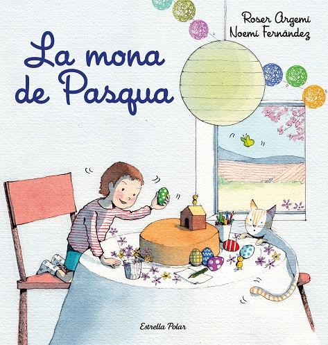 LA MONA DE PASQUA | 9788418443213 | FERNÀNDEZ SELVA, NOEMÍ/ARGEMÍ, ROSER | Llibreria Ombra | Llibreria online de Rubí, Barcelona | Comprar llibres en català i castellà online