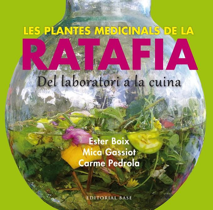 LES PLANTES MEDICINALS DE LA RATAFIA | 9788416166244 | BOIX, ESTER/GASSIOT, MICA/PEDROLA, CARME | Llibreria Ombra | Llibreria online de Rubí, Barcelona | Comprar llibres en català i castellà online