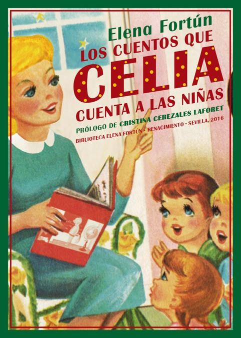 LOS CUENTOS QUE CELIA CUENTA A LAS NIÑAS | 9788416685561 | FORTÚN, ELENA | Llibreria Ombra | Llibreria online de Rubí, Barcelona | Comprar llibres en català i castellà online