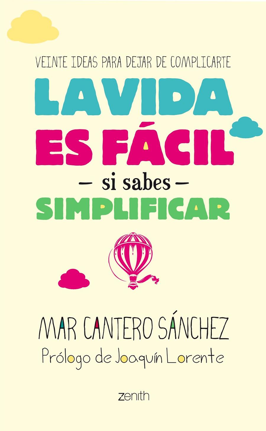 LA VIDA ES FÁCIL SI SABES SIMPLIFICAR | 9788408128267 | MAR CANTERO SÁNCHEZ | Llibreria Ombra | Llibreria online de Rubí, Barcelona | Comprar llibres en català i castellà online