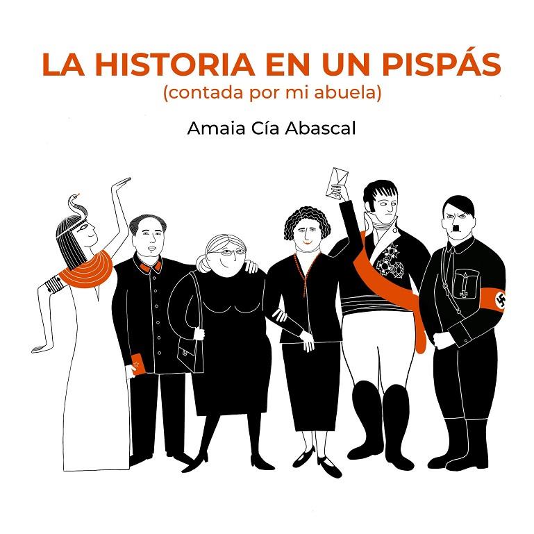 LA HISTORIA EN UN PISPÁS | 9788418820700 | CÍA ABASCAL, AMAIA | Llibreria Ombra | Llibreria online de Rubí, Barcelona | Comprar llibres en català i castellà online