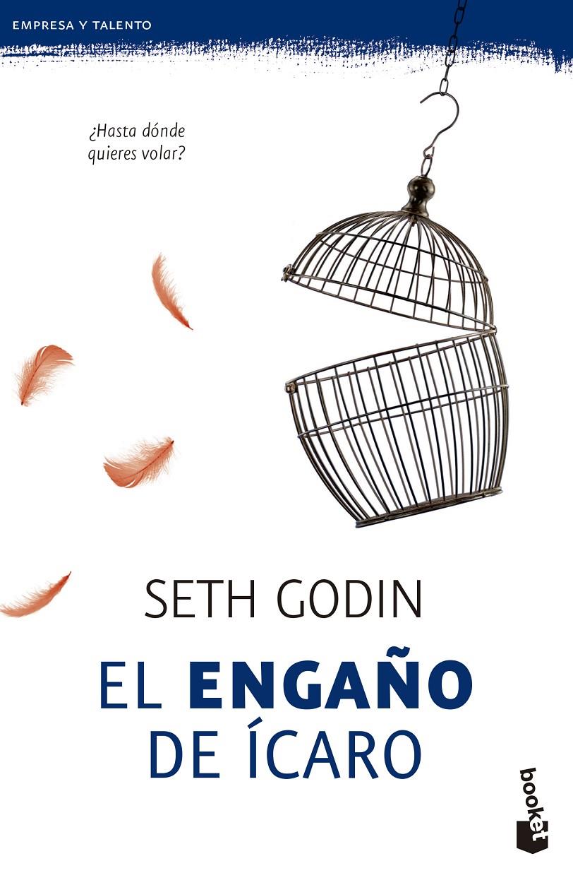 EL ENGAÑO DE ÍCARO | 9788498753752 | SETH GODIN | Llibreria Ombra | Llibreria online de Rubí, Barcelona | Comprar llibres en català i castellà online