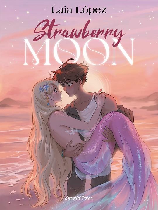 STRAWBERRY MOON. LA FILLA DE LA LLUNA | 9791387519179 | LÓPEZ, LAIA | Llibreria Ombra | Llibreria online de Rubí, Barcelona | Comprar llibres en català i castellà online