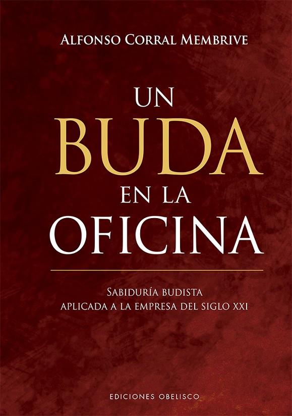 UN BUDA EN LA OFICINA | 9788491115649 | CORRAL MENBRIVE, ALFONSO | Llibreria Ombra | Llibreria online de Rubí, Barcelona | Comprar llibres en català i castellà online